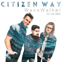 Citizen Way - WaveWalker (ft. Bart Millard)