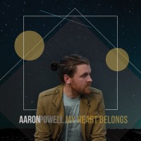 Aaron Powell - My Heart Belongs (EP)