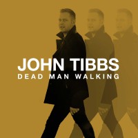 John Tibbs - Dead Man Walking