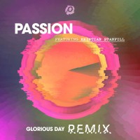 Passion - Glorious Day (ft. Kristian Stanfill) (Remix)