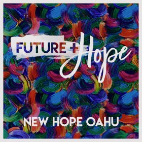 New Hope Oahu - Future & Hope