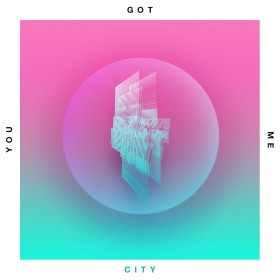 CITY - You Got Me