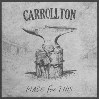 Carrollton - Made For This