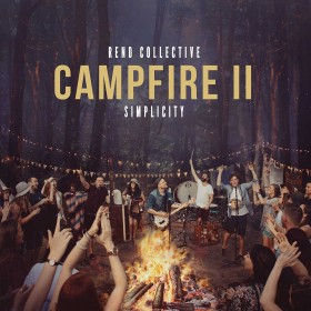 Rend Collective - Campfire II: Simplicity