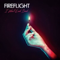 Fireflight - I Won't Look Back