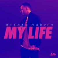 Branan Murphy - My Life