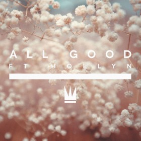 Capital Kings - All Good (ft. Hollyn)