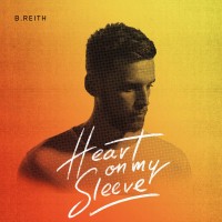 B. Reith - Heart On My Sleeve