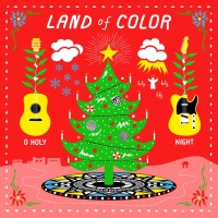 Land Of Color - O Holy Night