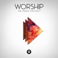 Reyer - Worship - The Remix Project, Vol. 3