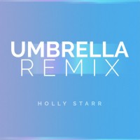 holly star umbrella victr remix