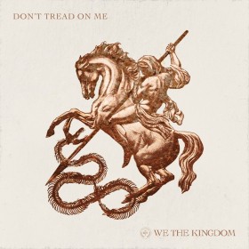 We The Kingdom - Don't Tread On Me