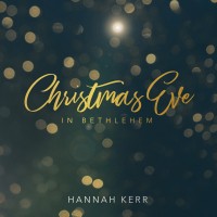 Hannah Kerr - Christmas Eve In Bethlehem