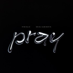 Social Club Misfits & Ryan Ellis - Pray