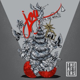 The Afters Joy Unto The World