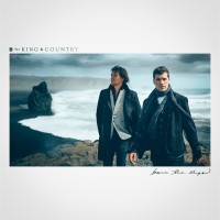 For King & Country - Burn The Ships