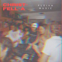 Fleiva Music - Christ-Fell-A