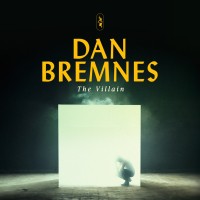 Dan Bremnes- The Villain EP
