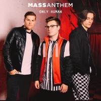 Mass Anthem Only Human Weekalbum