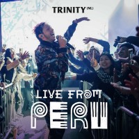 Trinity - Live From Peru