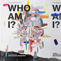 Branan Murphy - Who Am I?
