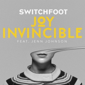 Switchfoot – Joy Invincible (ft. Jenn Johnson)