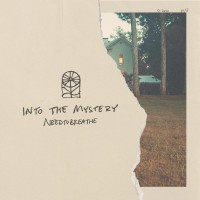 Needtobreathe Into The Mystery