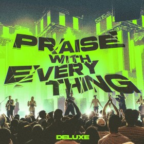 Planetshakers - Praise With Everything