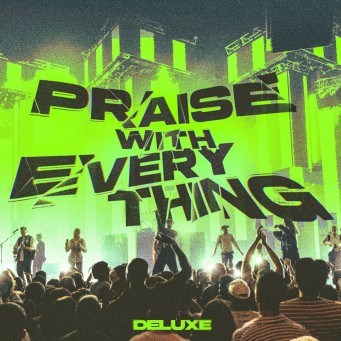 Planetshakers - Praise With Everything