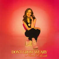 Nicole Choate - Don't Grow Weary