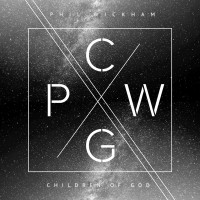 Phil Wickham - Children Of God
