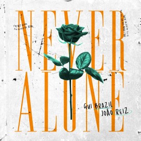 Gui Brazil & João Reiz - Never Alone