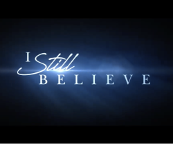 I Still Believe