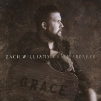 Zach Williams - Chain Breaker