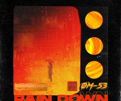 ØM-53 Rain Down