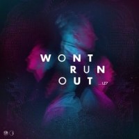 LZ7 - Won't Run Out