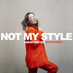 Sarah Reeves - Not My Style (Remix)