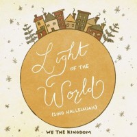 We The Kingdom - Light Of The World