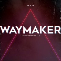 Reyer - Waymaker (Cover)