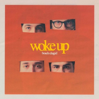 Beach Chapel - Woke Up