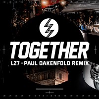 LZ7 - Together (Paul Oakenfold Remix)