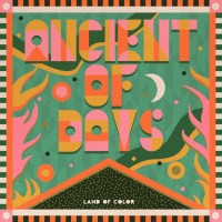 Land Of Color - Ancient Of Days