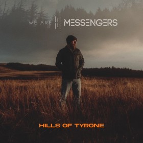 We Are Messengers - Hills Of Tyrone EP