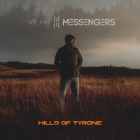 We Are Messengers - Hills Of Tyrone EP