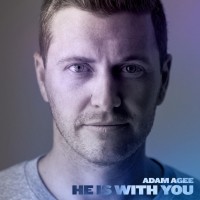 Adam Agee - He Is With You