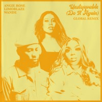 Angie Rose - Unstoppable (Global Remix)