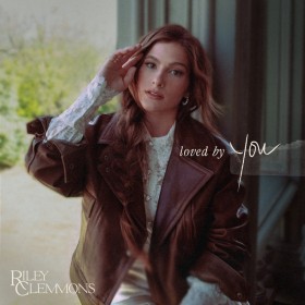 Riley Clemmons - Loved By You