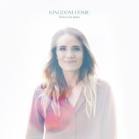 Rebecca St. James - Kingdom Come
