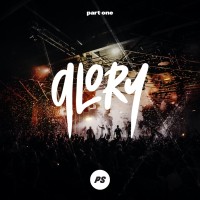 Planetshakers - Glory, Part One EP
