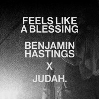 Benjamin Hastings - Feels Like A Blessing